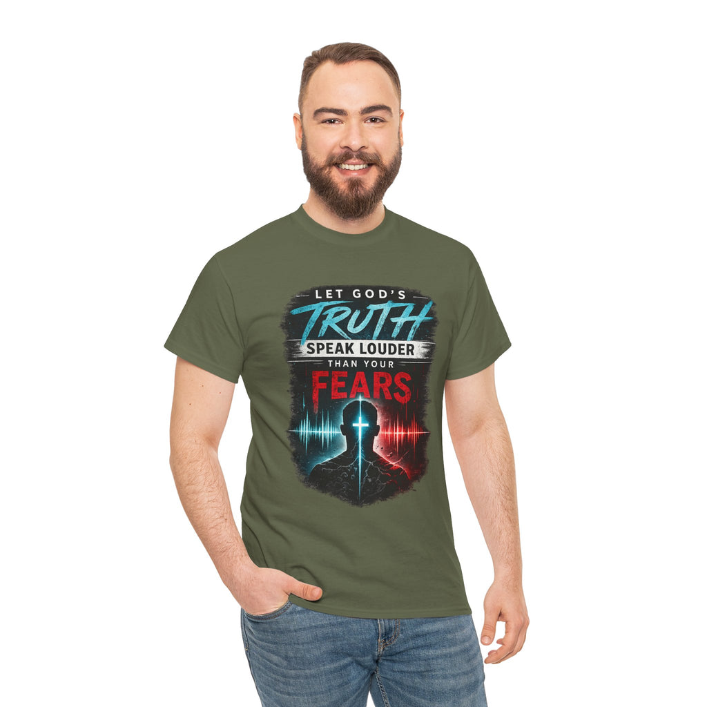 2/23 - Christian Graphic Tee — "Let God's Truth Speak Louder Than Your Fears" Inspirational Faith T-Shirt