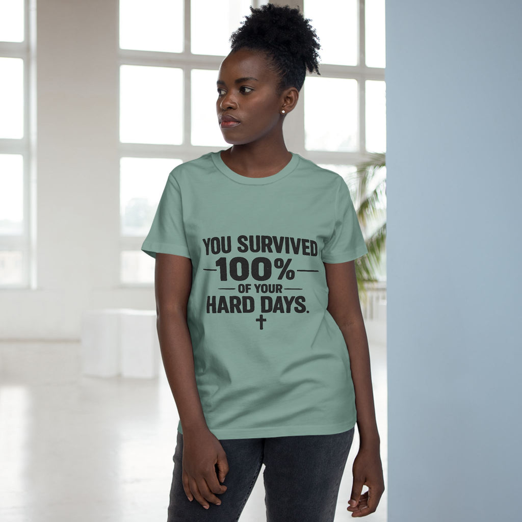 2/23 - You Survived 100% Of Your Hard Days Tee — Inspirational Women's Maple T-Shirt