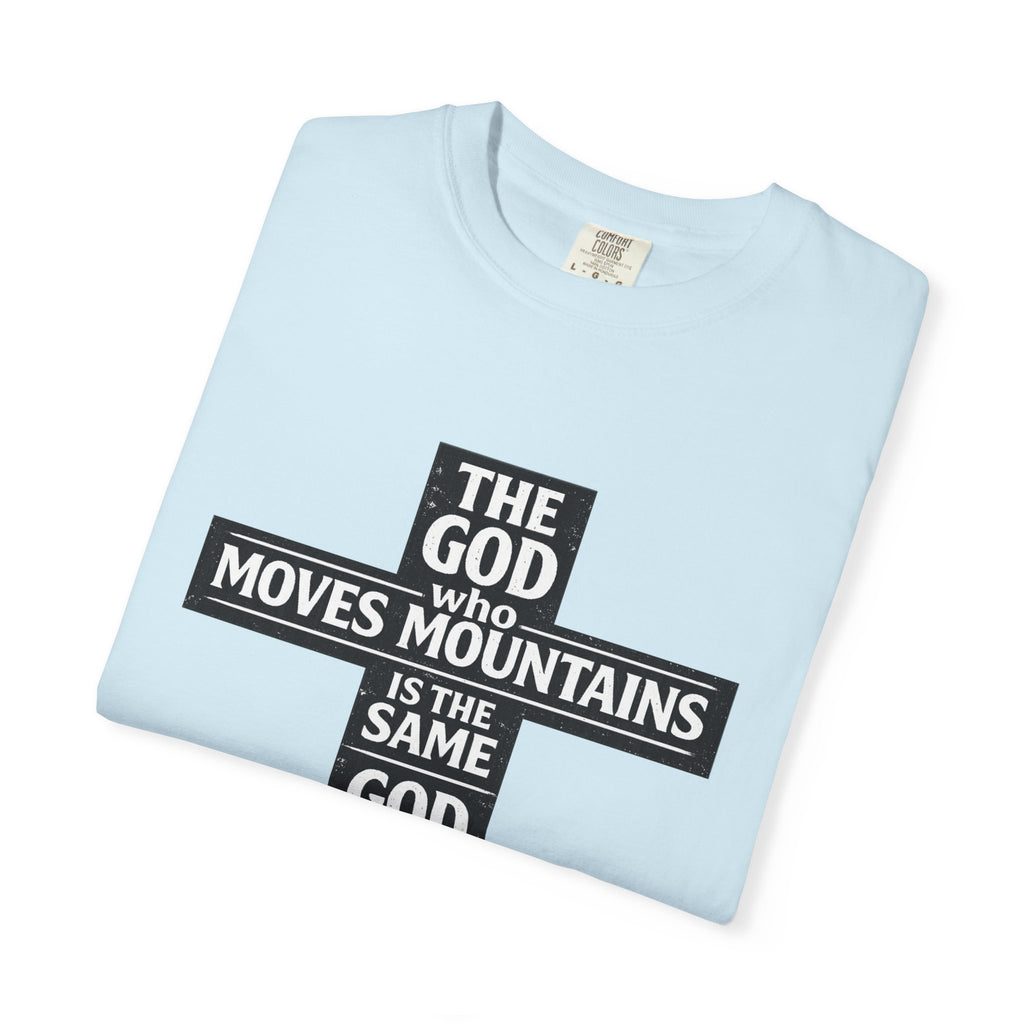 Christian Cross T-Shirt — "The God Who Moves Mountains is the Same God Who Carries You" Inspirational Faith Tee