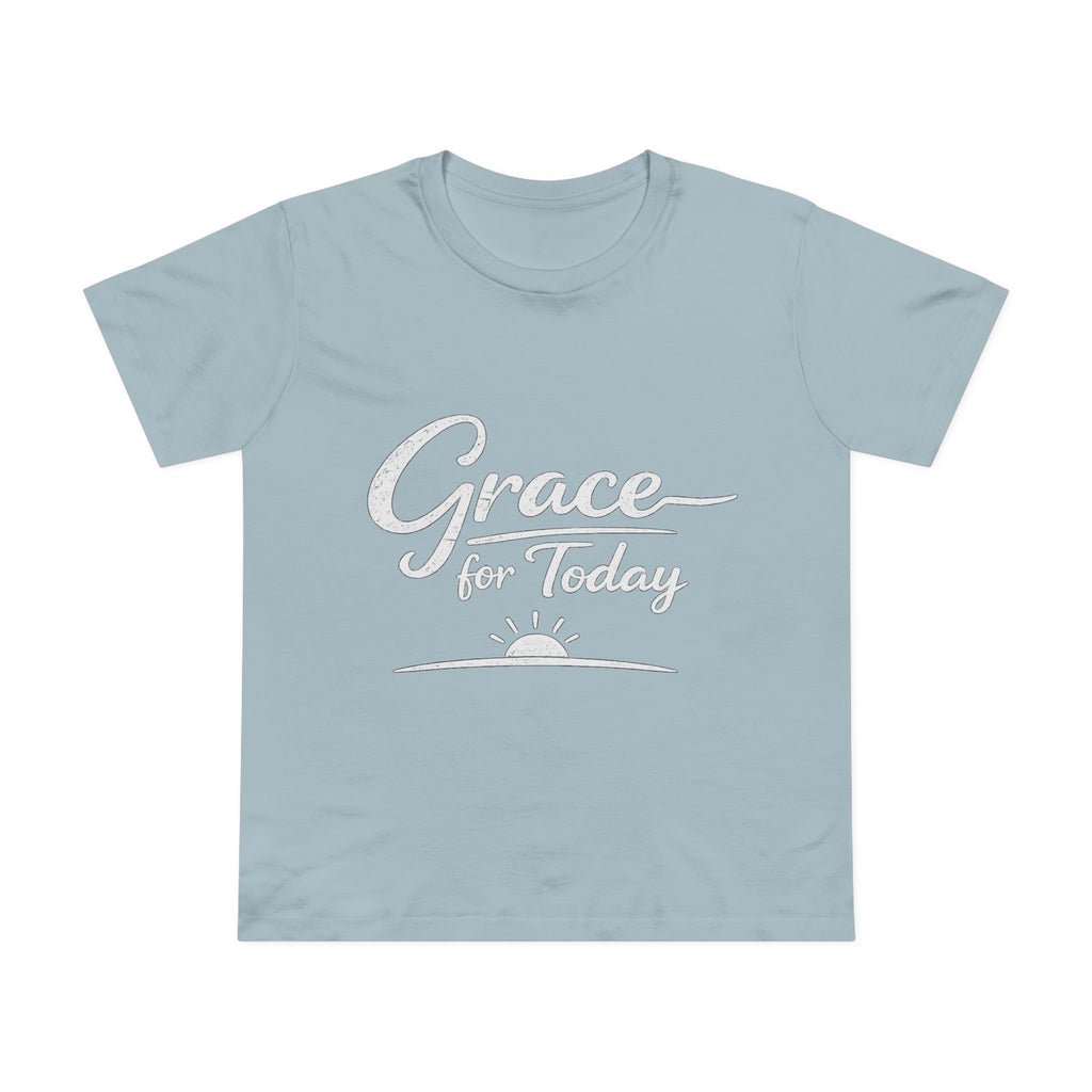 2/23 - Grace for Today Women’s Tee — Inspirational Morning Graphic Shirt
