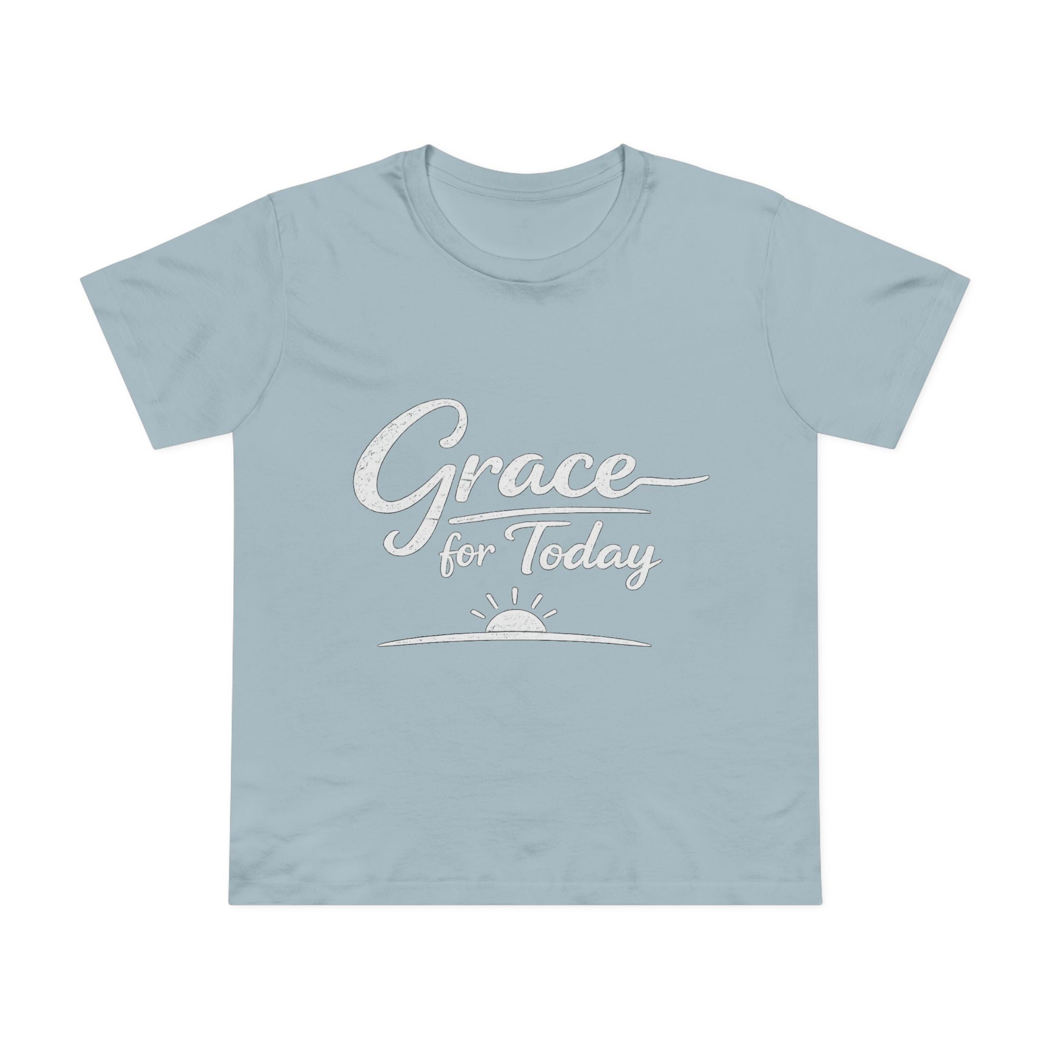 2/23 - Grace for Today Women’s Tee — Inspirational Morning Graphic Shirt