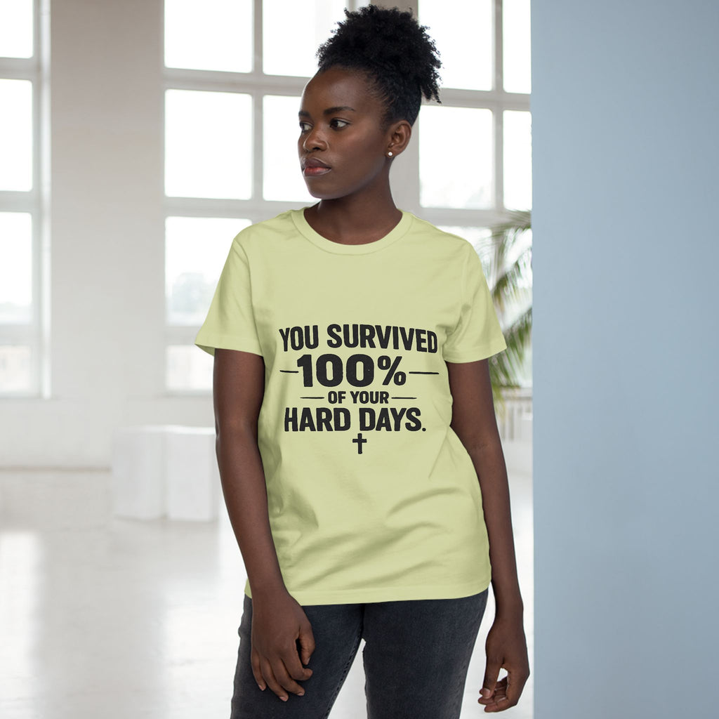 2/23 - You Survived 100% Of Your Hard Days Tee — Inspirational Women's Maple T-Shirt