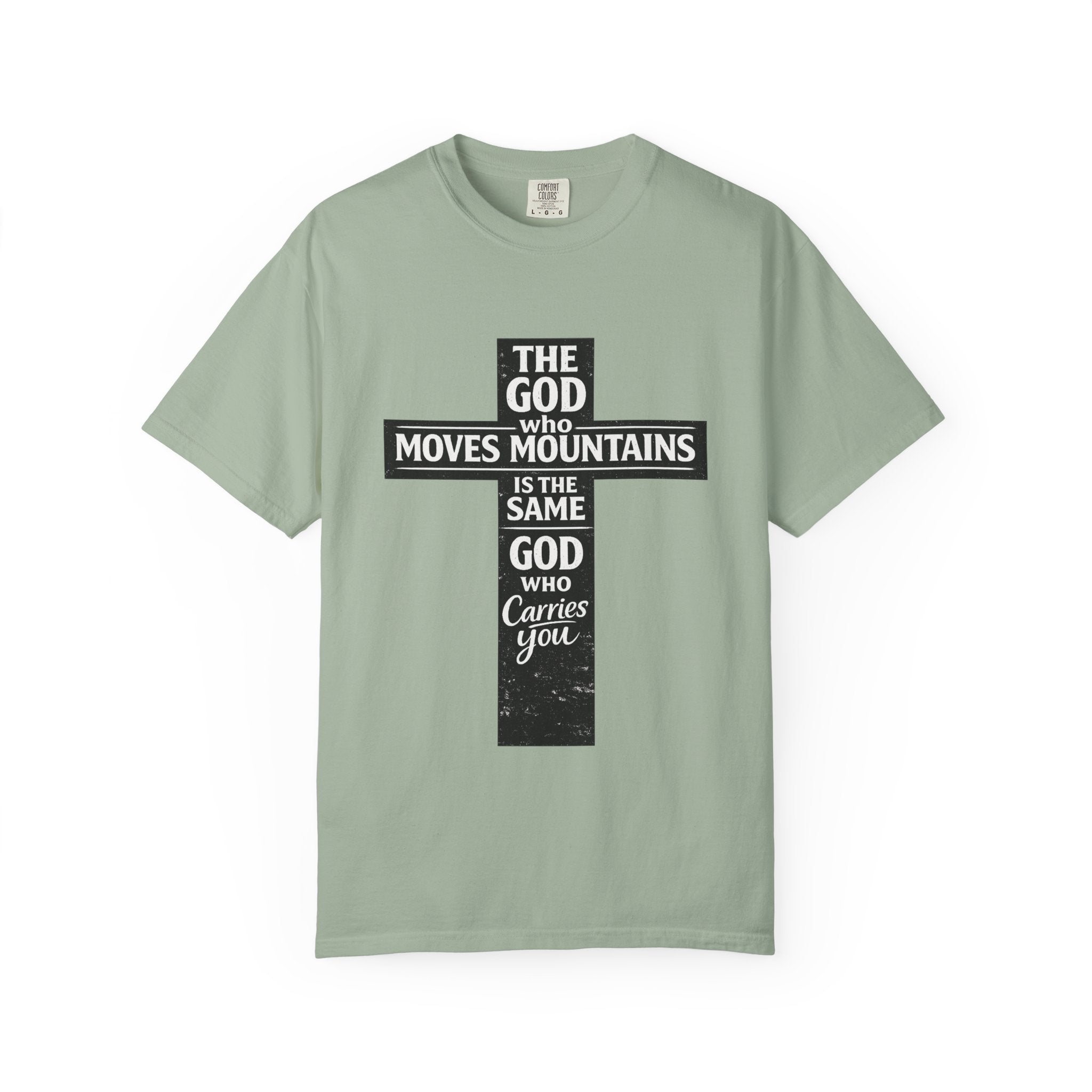 Christian Cross T-Shirt — "The God Who Moves Mountains is the Same God Who Carries You" Inspirational Faith Tee