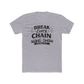 Break Every Chain T-Shirt — Isaiah 61:1 Inspirational Christian Tee