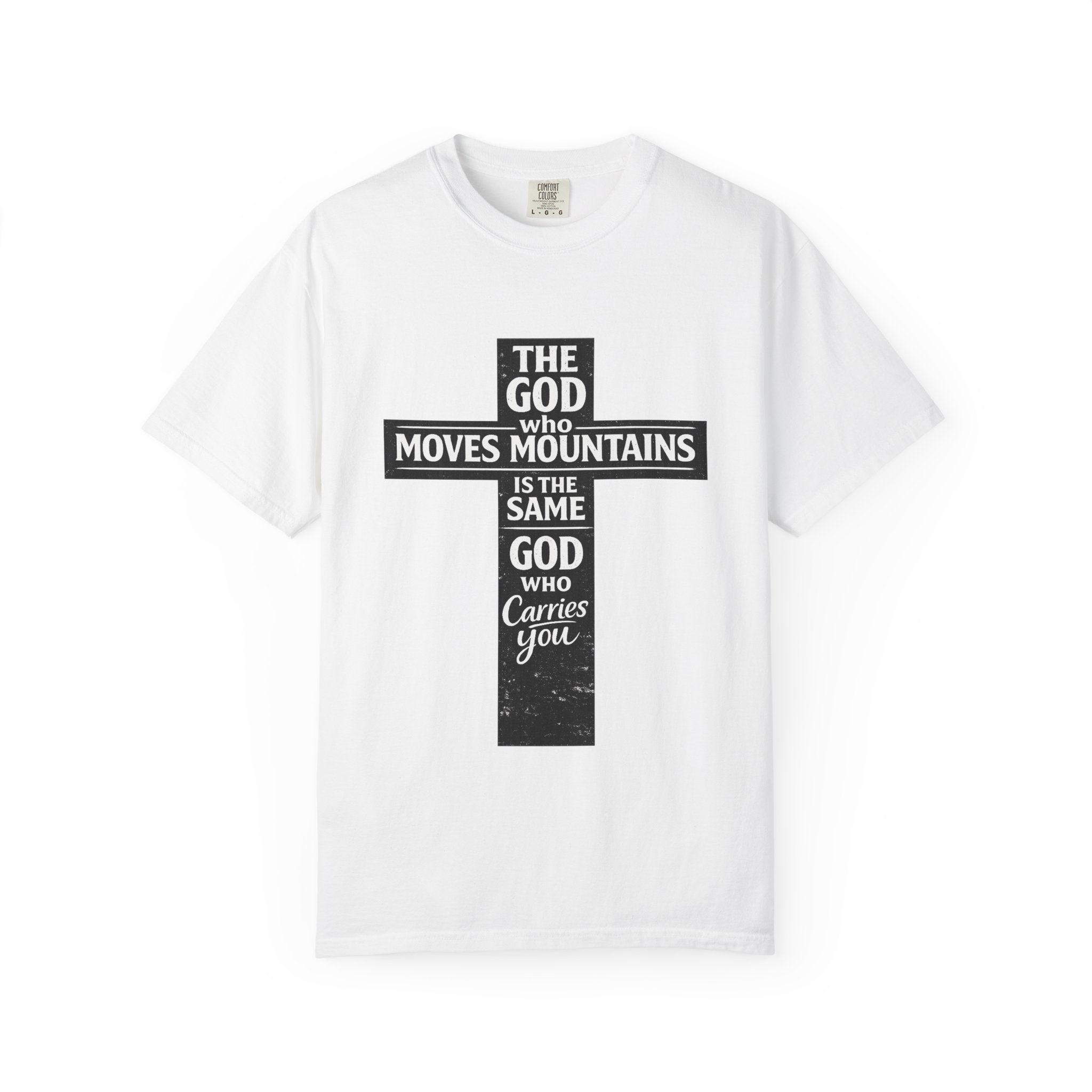 Christian Cross T-Shirt — "The God Who Moves Mountains is the Same God Who Carries You" Inspirational Faith Tee