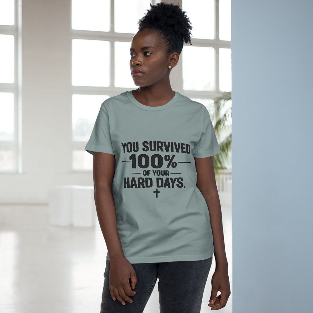 2/23 - You Survived 100% Of Your Hard Days Tee — Inspirational Women's Maple T-Shirt