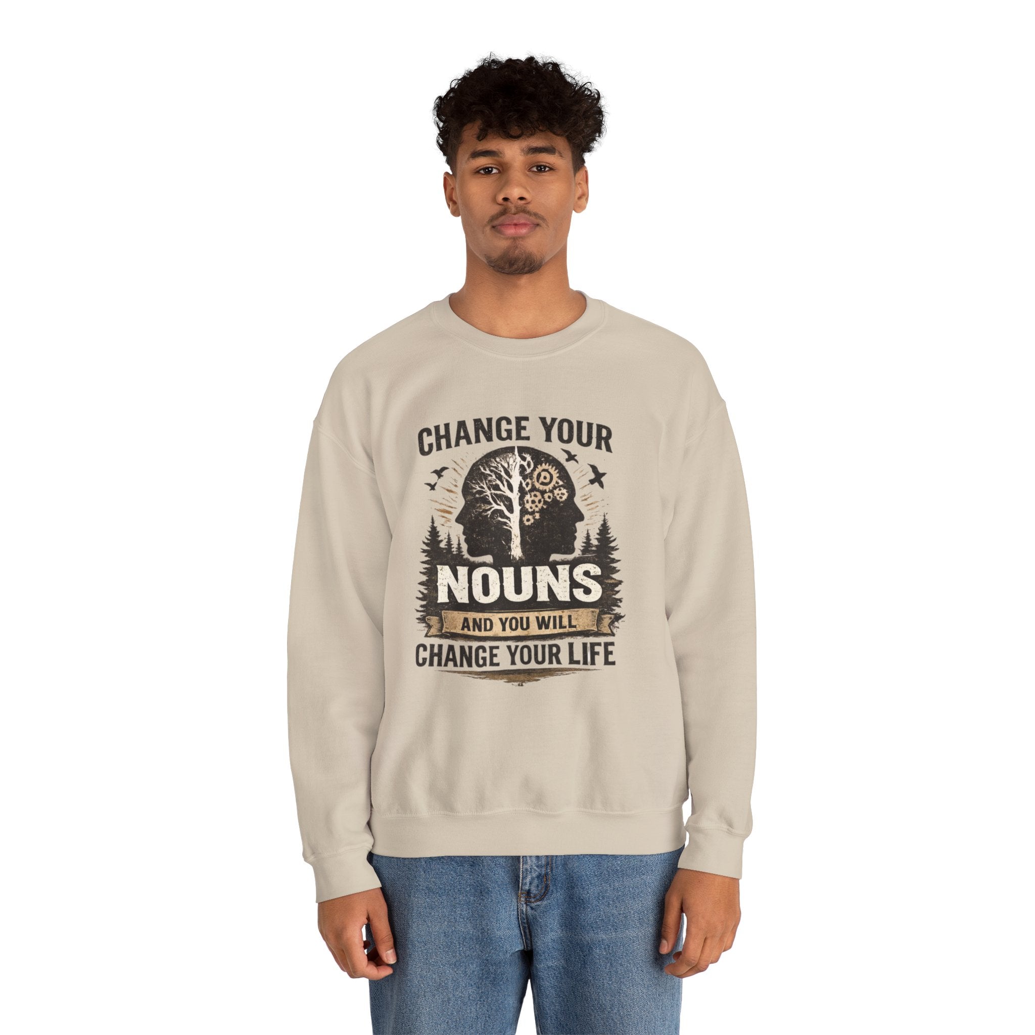 Change Your Nouns Sweatshirt — Inspirational Grammar Quote Crewneck