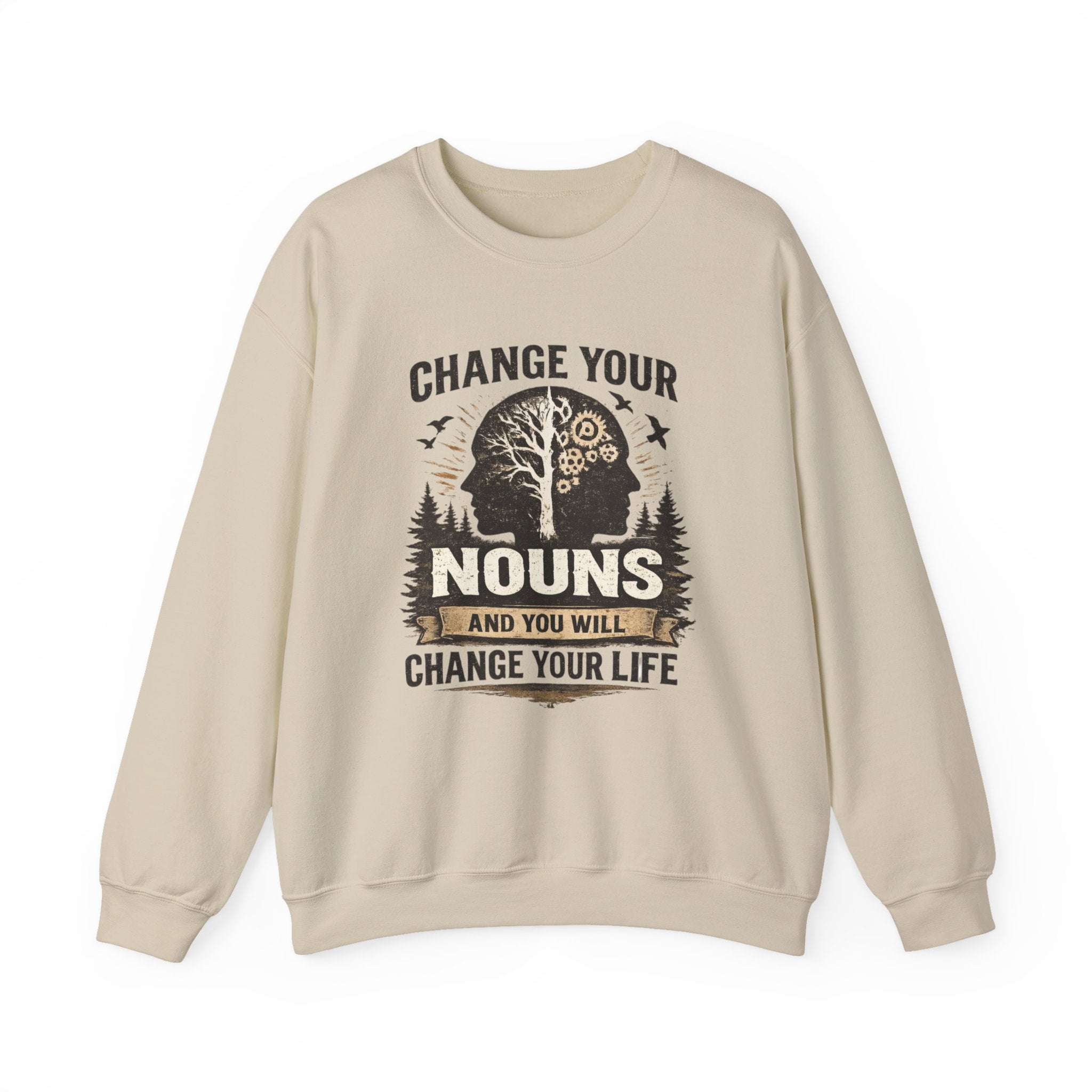 Change Your Nouns Sweatshirt — Inspirational Grammar Quote Crewneck