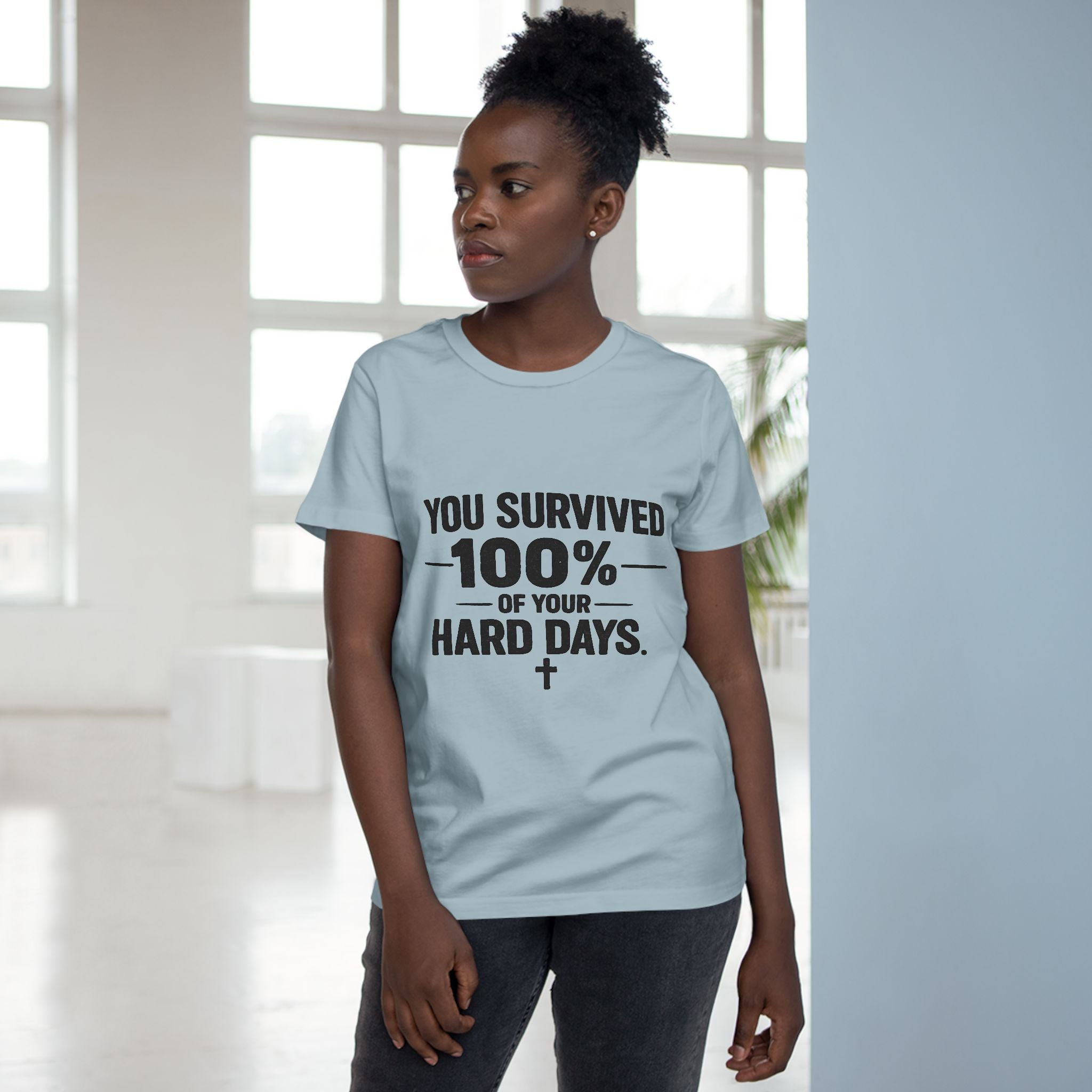 2/23 - You Survived 100% Of Your Hard Days Tee — Inspirational Women's Maple T-Shirt