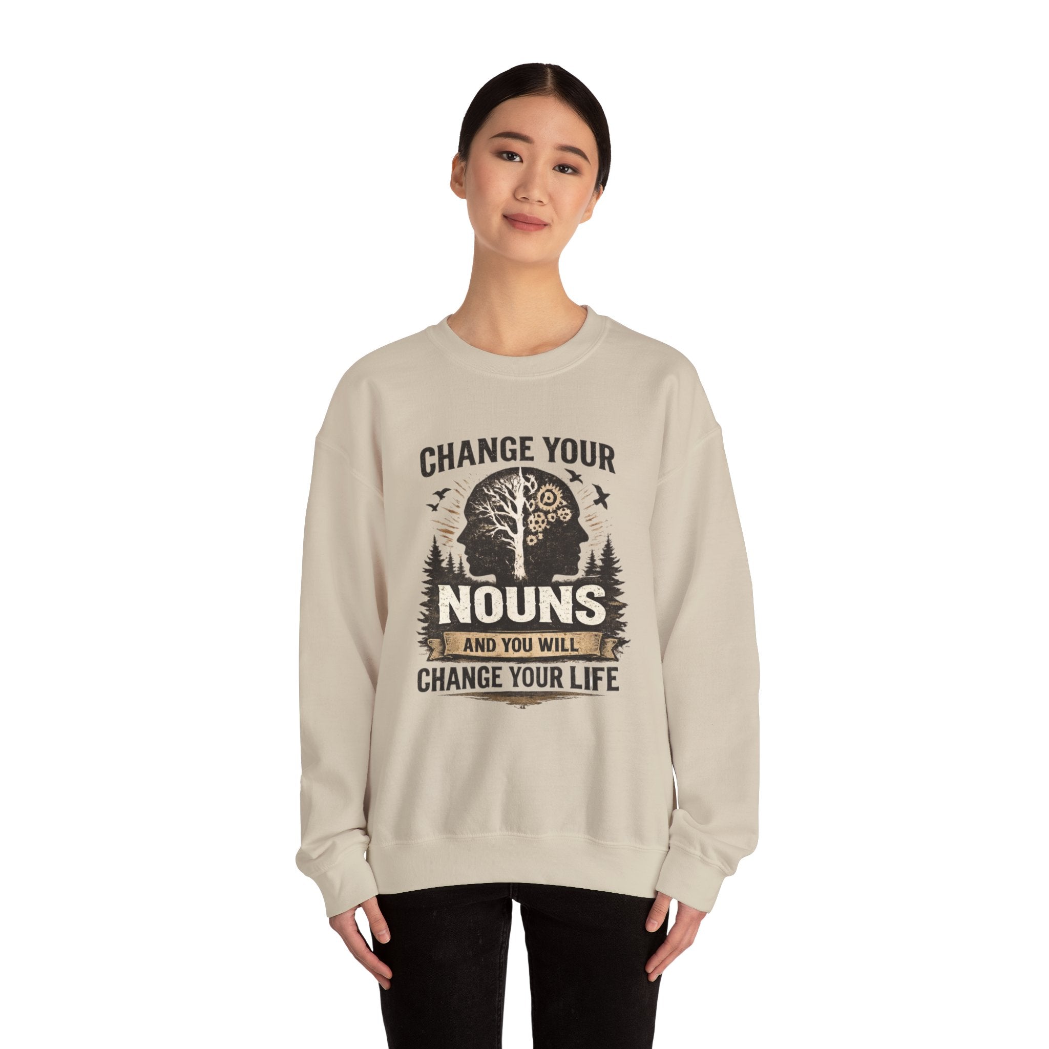 Change Your Nouns Sweatshirt — Inspirational Grammar Quote Crewneck