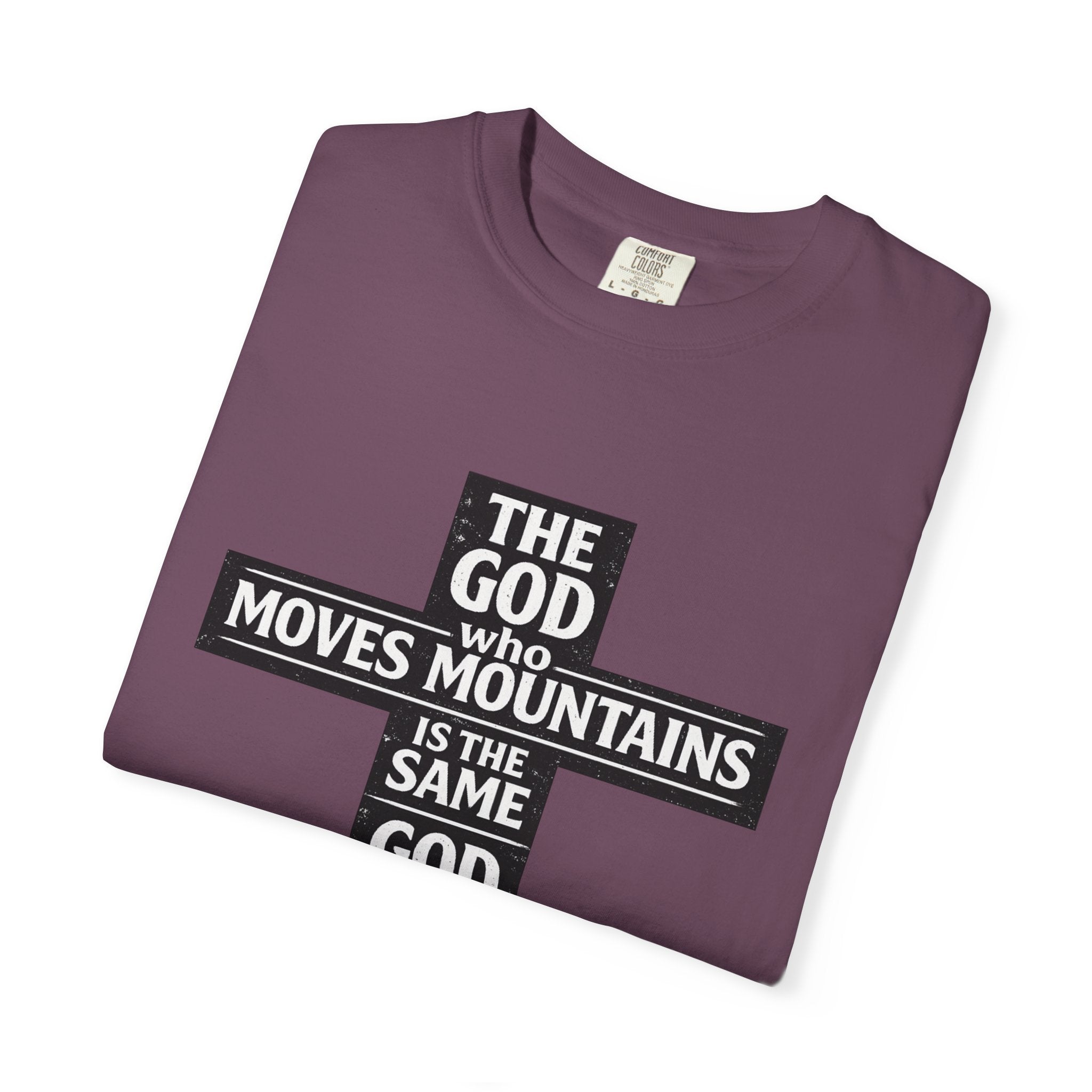Christian Cross T-Shirt — "The God Who Moves Mountains is the Same God Who Carries You" Inspirational Faith Tee