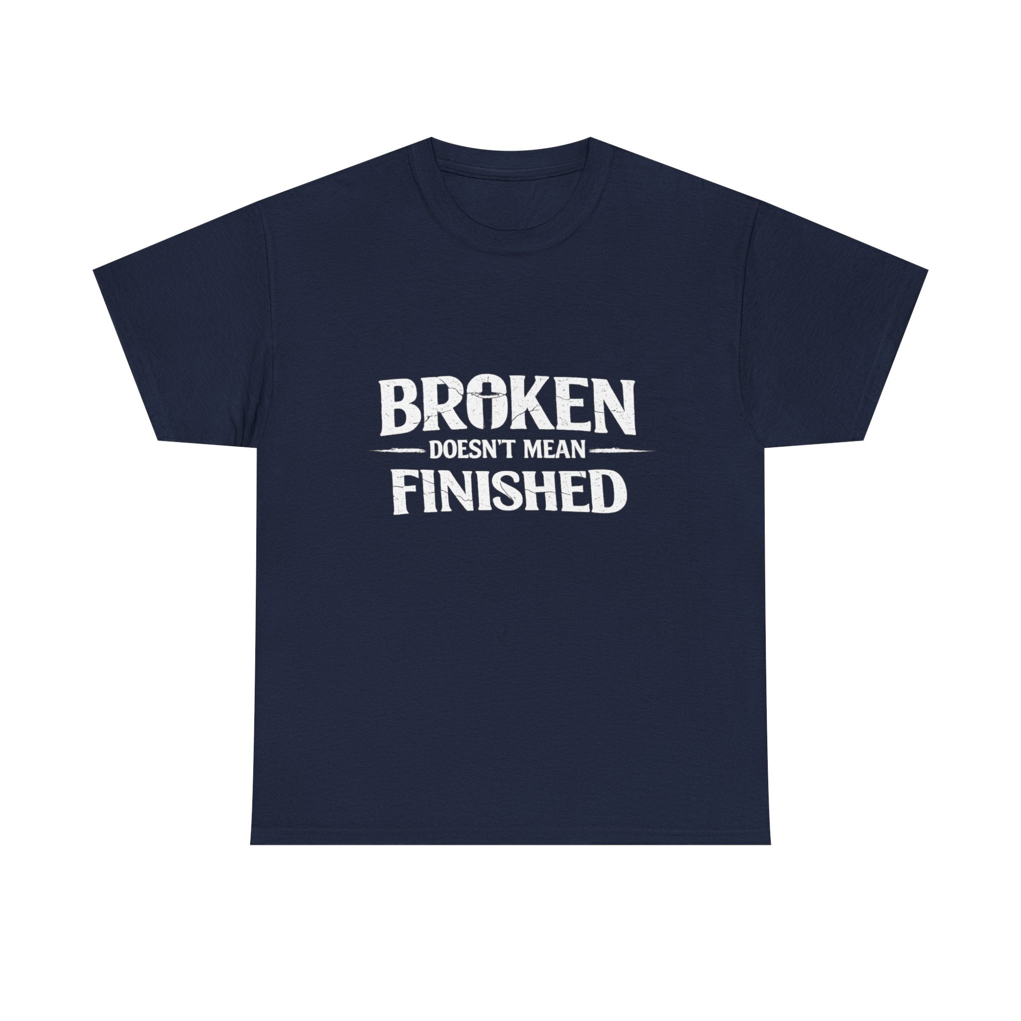 2/23 - T-Shirt — 'Broken, Not Yet Finished' Minimal Outline Graphic Tee