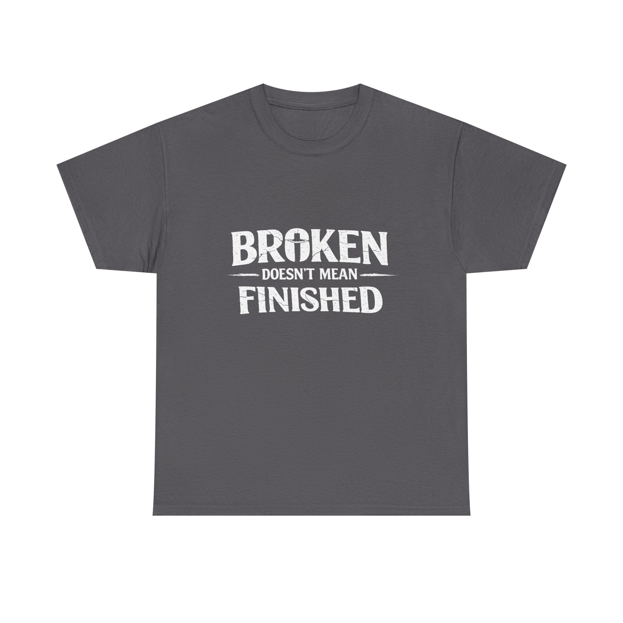 2/23 - T-Shirt — 'Broken, Not Yet Finished' Minimal Outline Graphic Tee