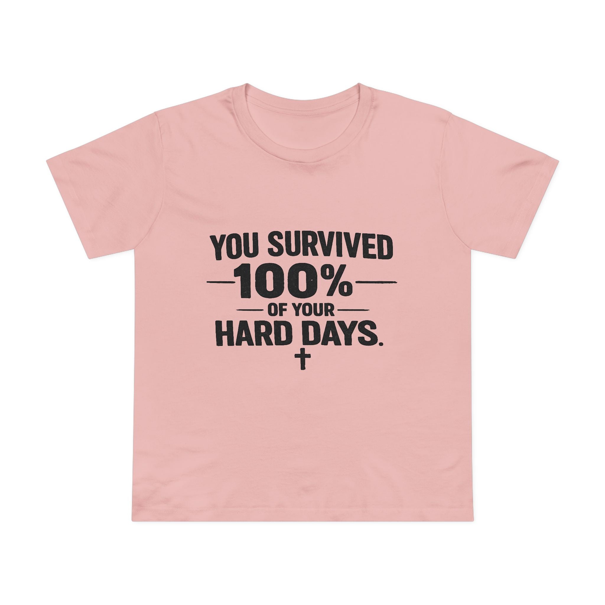 2/23 - You Survived 100% Of Your Hard Days Tee — Inspirational Women's Maple T-Shirt
