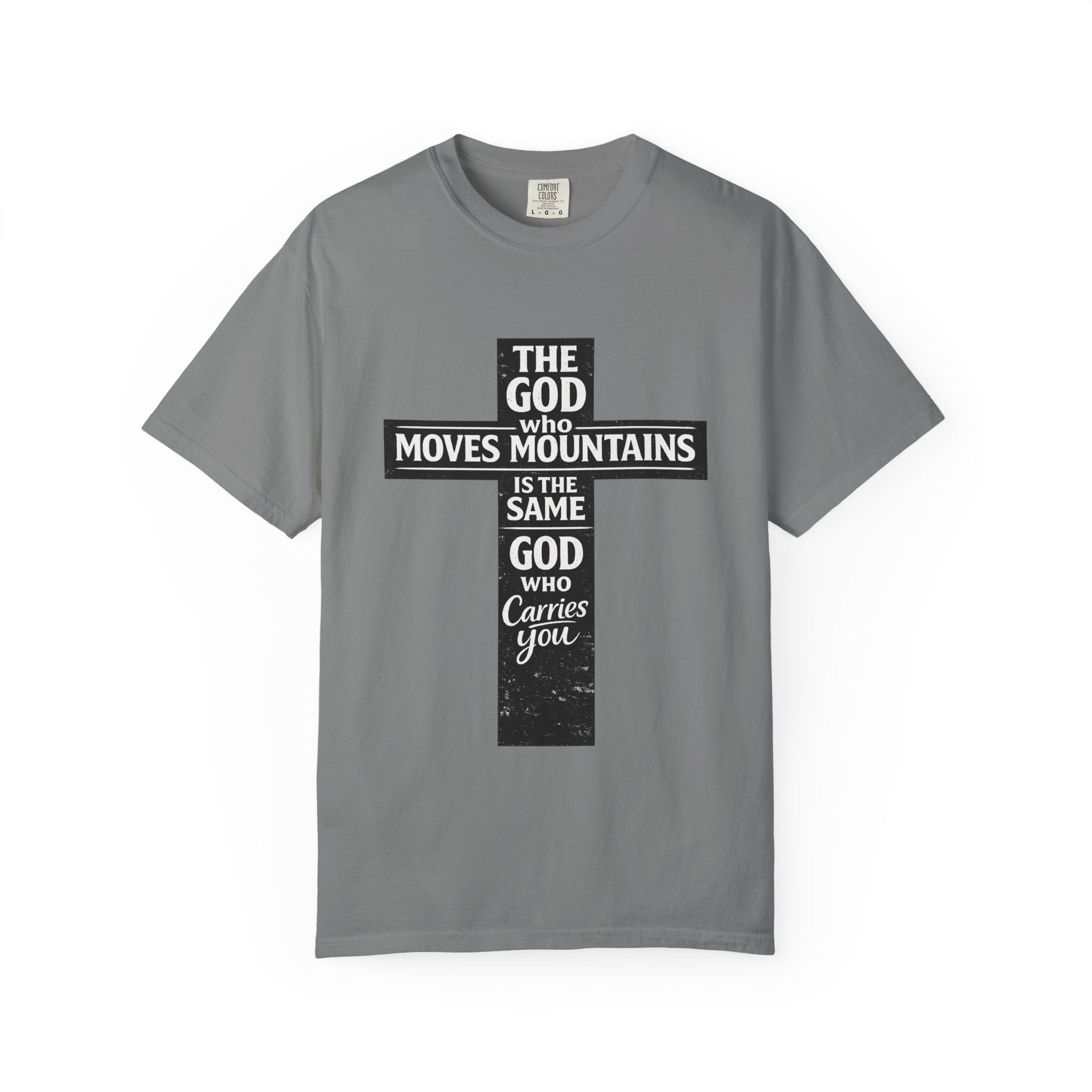 Christian Cross T-Shirt — "The God Who Moves Mountains is the Same God Who Carries You" Inspirational Faith Tee
