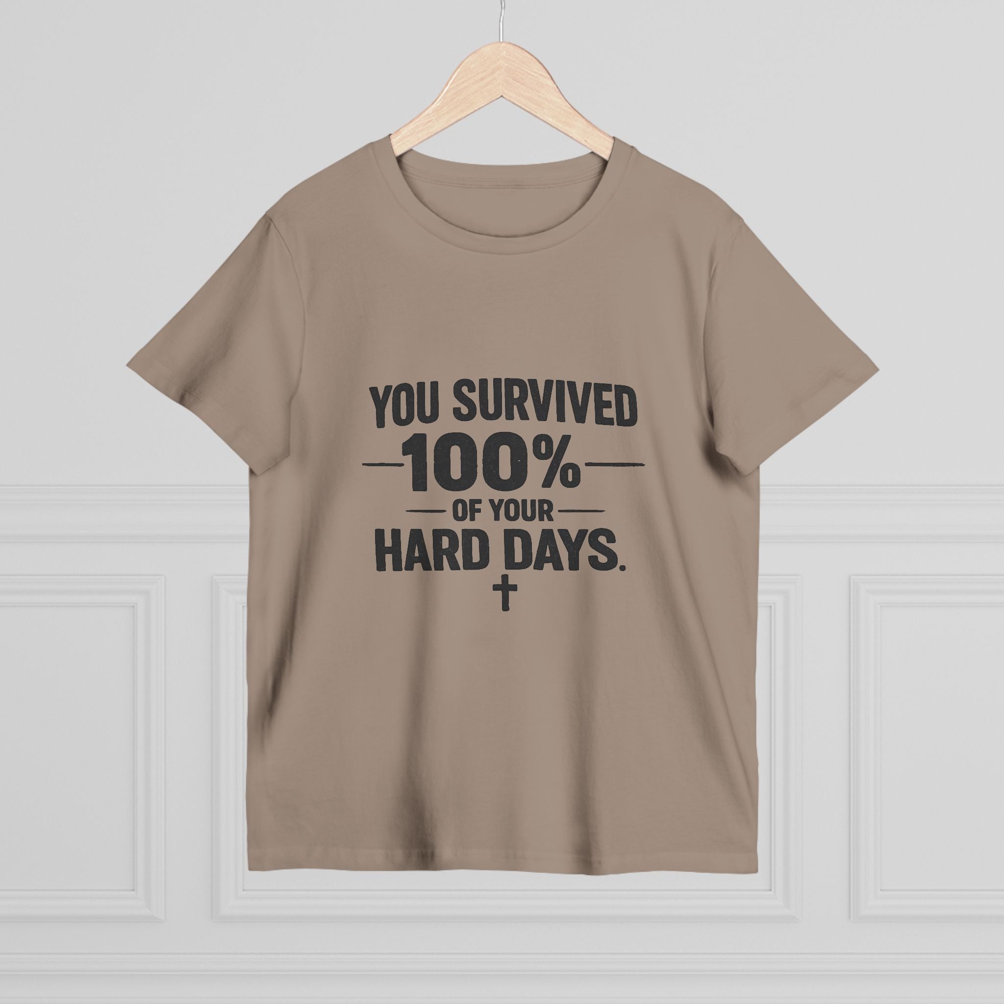 2/23 - You Survived 100% Of Your Hard Days Tee — Inspirational Women's Maple T-Shirt