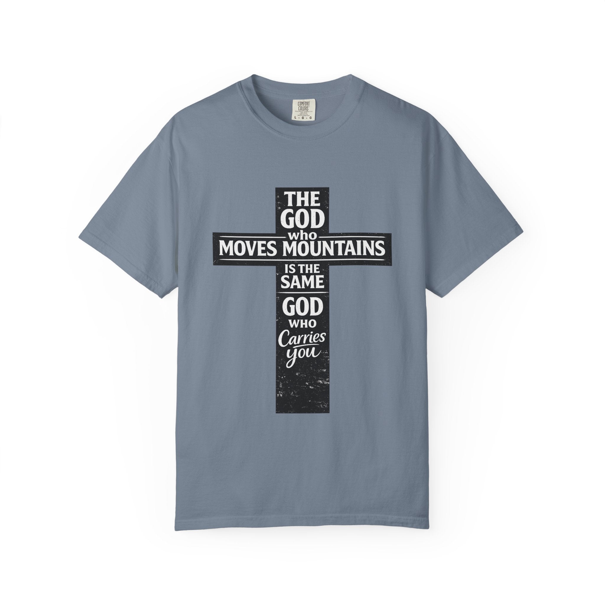 Christian Cross T-Shirt — "The God Who Moves Mountains is the Same God Who Carries You" Inspirational Faith Tee